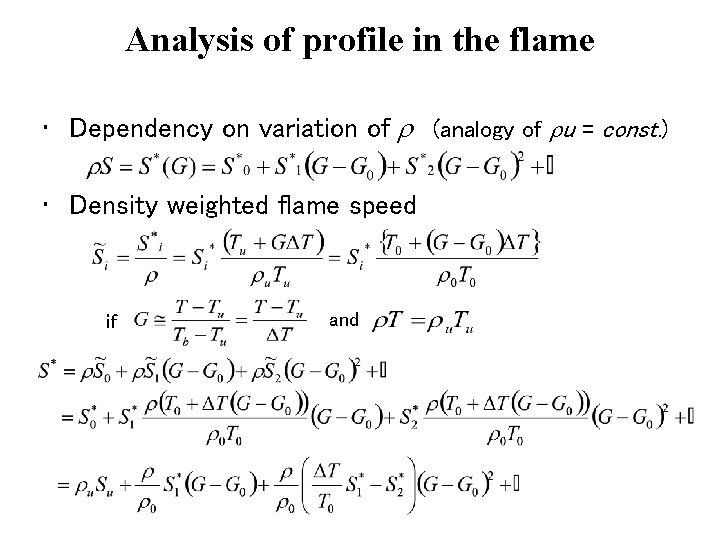 Analysis of profile in the flame • Dependency on variation of r (analogy of