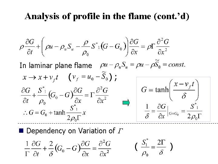 Analysis of profile in the flame (cont. ’d) In laminar plane flame ( );
