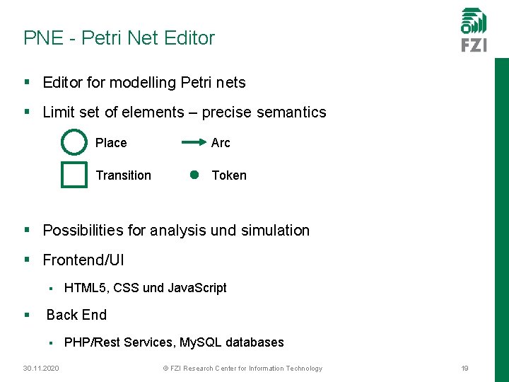 PNE - Petri Net Editor § Editor for modelling Petri nets § Limit set