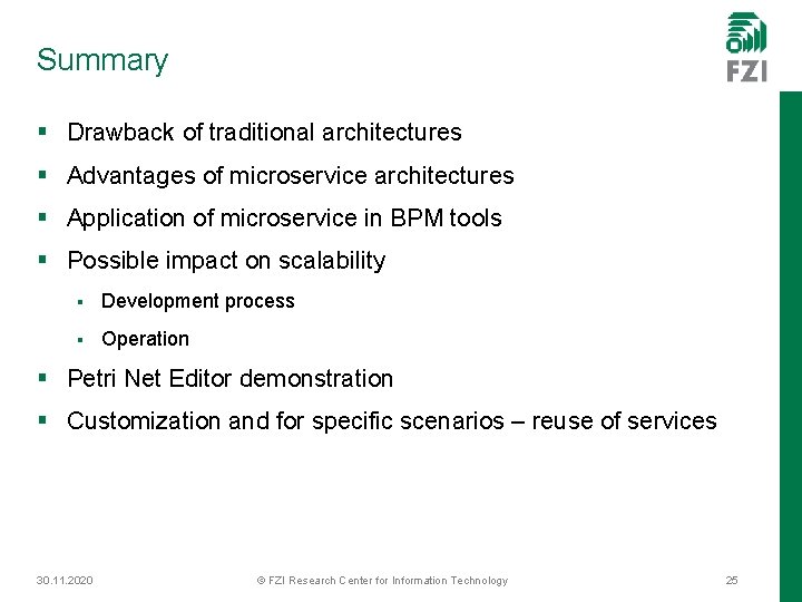 Summary § Drawback of traditional architectures § Advantages of microservice architectures § Application of