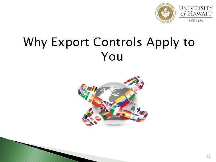 Why Export Controls Apply to You 10 