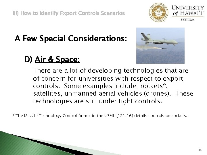 III) How to Identify Export Controls Scenarios A Few Special Considerations: D) Air &