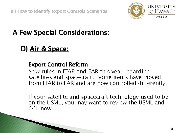 III) How to Identify Export Controls Scenarios A Few Special Considerations: D) Air &