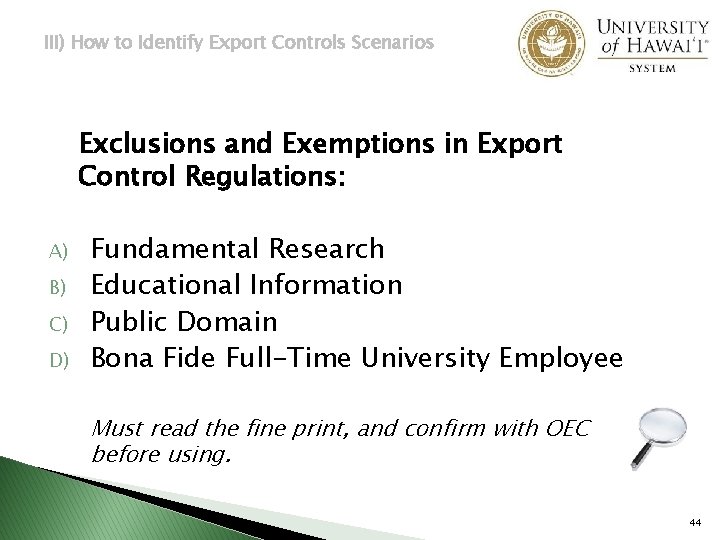 III) How to Identify Export Controls Scenarios Exclusions and Exemptions in Export Control Regulations: