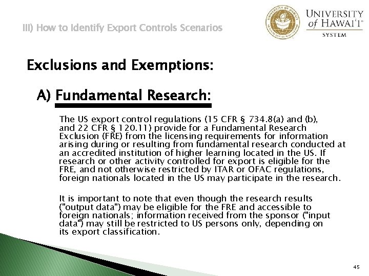 III) How to Identify Export Controls Scenarios Exclusions and Exemptions: A) Fundamental Research: The