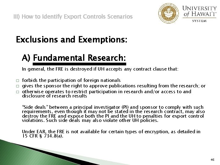 III) How to Identify Export Controls Scenarios Exclusions and Exemptions: A) Fundamental Research: In