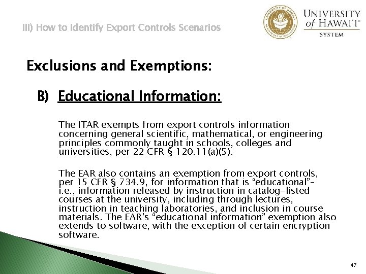 III) How to Identify Export Controls Scenarios Exclusions and Exemptions: B) Educational Information: The