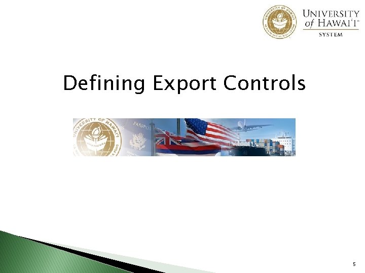 Defining Export Controls 5 