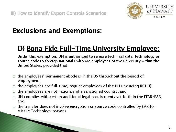 III) How to Identify Export Controls Scenarios Exclusions and Exemptions: D) Bona Fide Full-Time