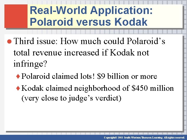 Real-World Application: Polaroid versus Kodak ● Third issue: How much could Polaroid’s total revenue