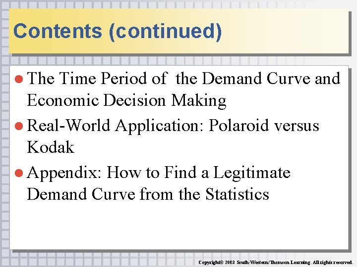 Contents (continued) ● The Time Period of the Demand Curve and Economic Decision Making