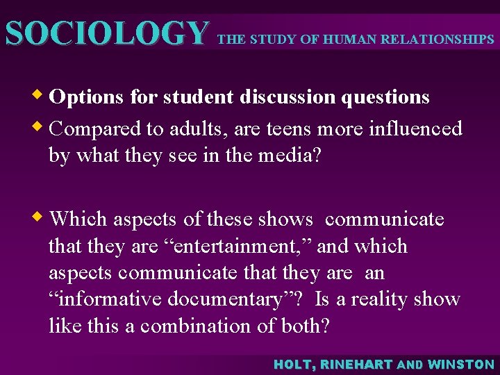 SOCIOLOGY THE STUDY OF HUMAN RELATIONSHIPS w Options for student discussion questions w Compared SOCIOLOGY THE STUDY OF HUMAN RELATIONSHIPS w Options for student discussion questions w Compared