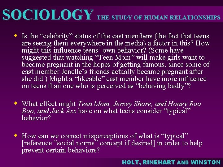 SOCIOLOGY THE STUDY OF HUMAN RELATIONSHIPS w Is the “celebrity” status of the cast SOCIOLOGY THE STUDY OF HUMAN RELATIONSHIPS w Is the “celebrity” status of the cast