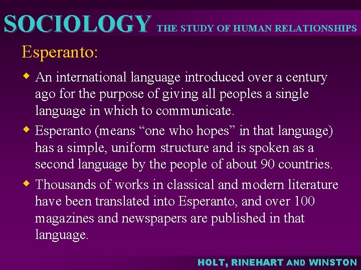 SOCIOLOGY THE STUDY OF HUMAN RELATIONSHIPS Esperanto: w An international language introduced over a SOCIOLOGY THE STUDY OF HUMAN RELATIONSHIPS Esperanto: w An international language introduced over a