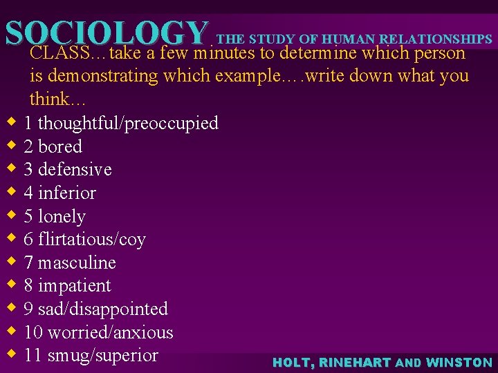 THE STUDY OF HUMAN RELATIONSHIPS SOCIOLOGY CLASS…take a few minutes to determine which person THE STUDY OF HUMAN RELATIONSHIPS SOCIOLOGY CLASS…take a few minutes to determine which person