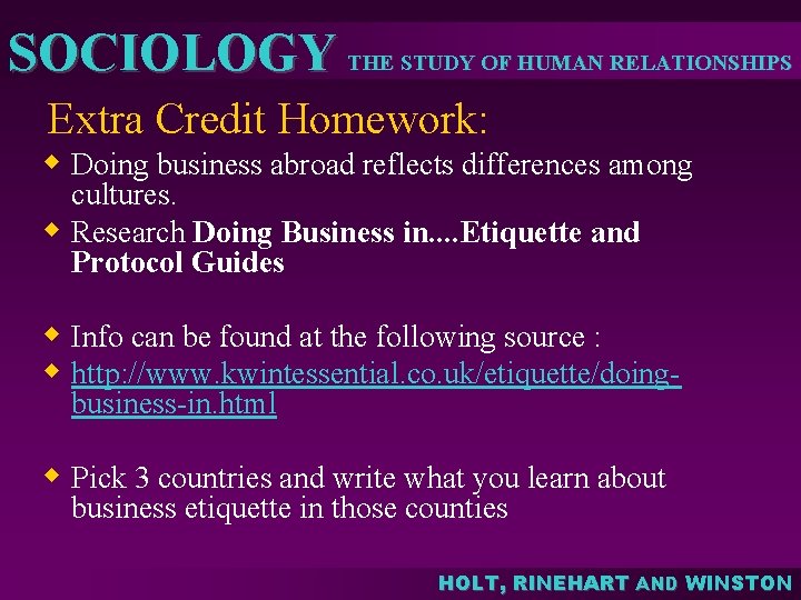 SOCIOLOGY THE STUDY OF HUMAN RELATIONSHIPS Extra Credit Homework: w Doing business abroad reflects SOCIOLOGY THE STUDY OF HUMAN RELATIONSHIPS Extra Credit Homework: w Doing business abroad reflects