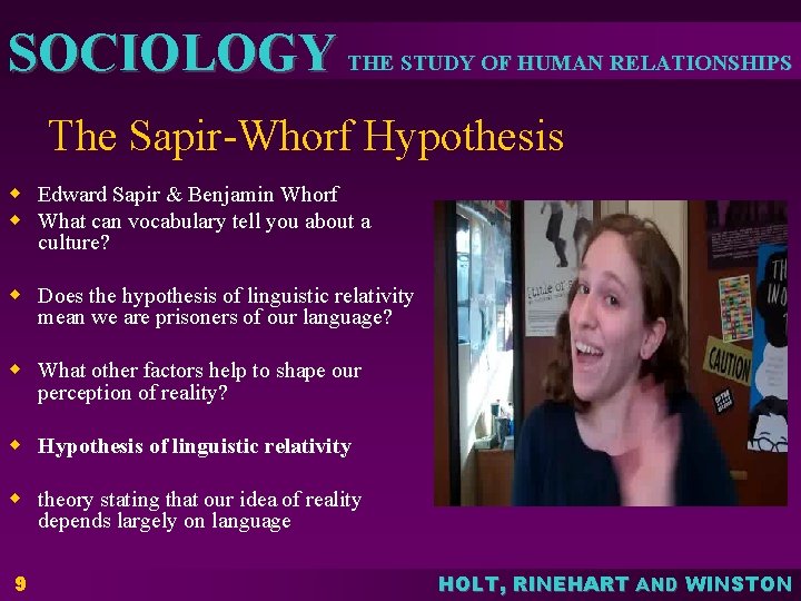 SOCIOLOGY THE STUDY OF HUMAN RELATIONSHIPS The Sapir-Whorf Hypothesis w Edward Sapir & Benjamin SOCIOLOGY THE STUDY OF HUMAN RELATIONSHIPS The Sapir-Whorf Hypothesis w Edward Sapir & Benjamin
