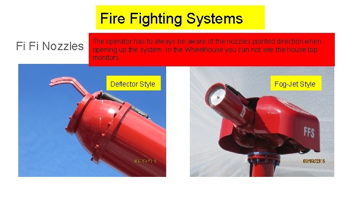 Fire Fighting Systems Fi Fi Nozzles The operator has to always be aware of