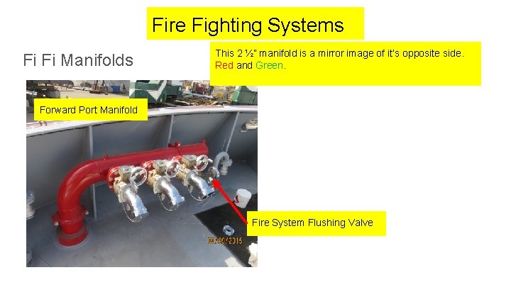 Fire Fighting Systems Fi Fi Manifolds This 2 ½” manifold is a mirror image
