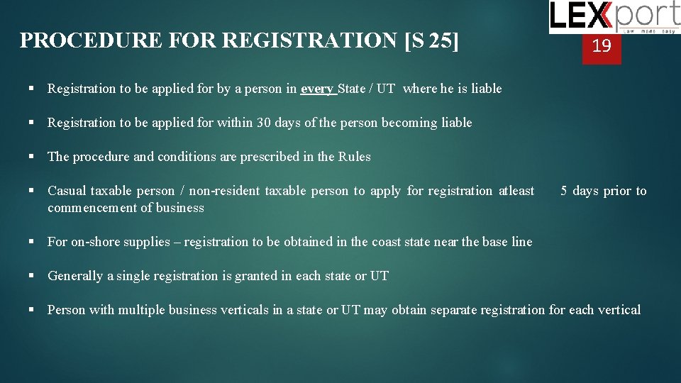 PROCEDURE FOR REGISTRATION [S 25] 19 Registration to be applied for by a person