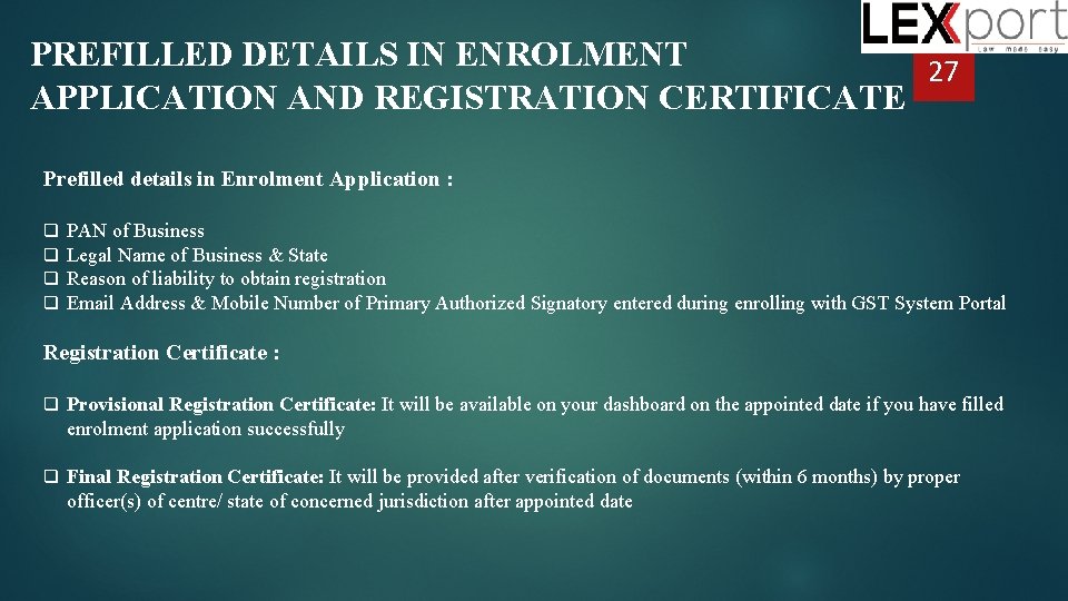 PREFILLED DETAILS IN ENROLMENT 27 APPLICATION AND REGISTRATION CERTIFICATE Prefilled details in Enrolment Application
