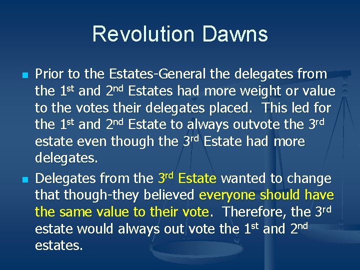Revolution Dawns n n Prior to the Estates-General the delegates from the 1 st Revolution Dawns n n Prior to the Estates-General the delegates from the 1 st