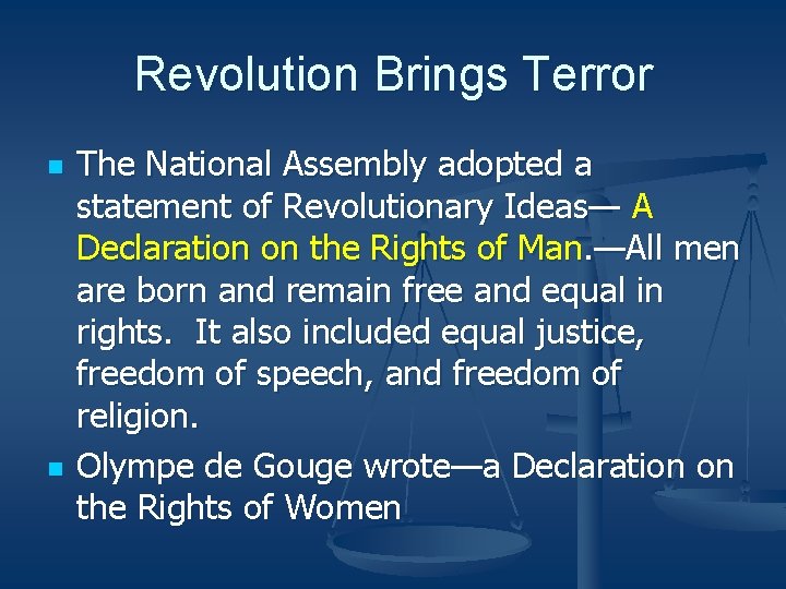 Revolution Brings Terror n n The National Assembly adopted a statement of Revolutionary Ideas— Revolution Brings Terror n n The National Assembly adopted a statement of Revolutionary Ideas—