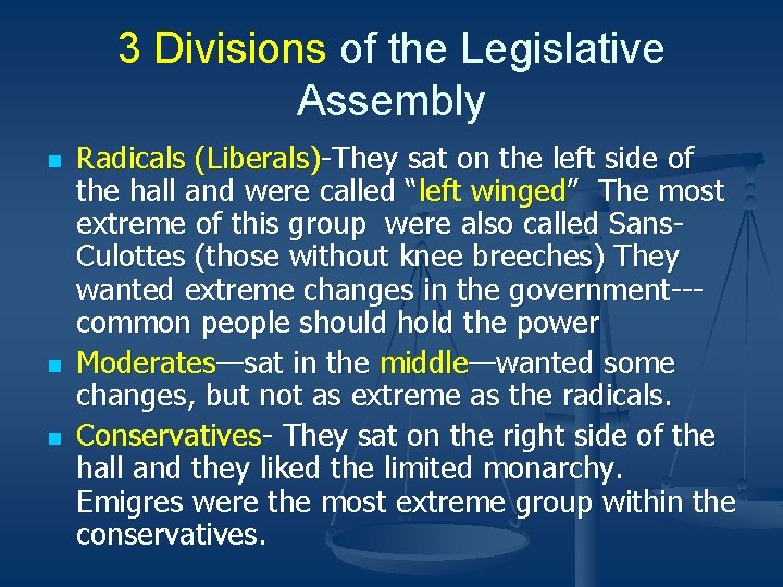 3 Divisions of the Legislative Assembly n n n Radicals (Liberals)-They sat on the 3 Divisions of the Legislative Assembly n n n Radicals (Liberals)-They sat on the