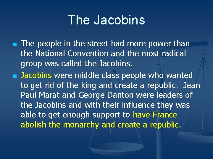 The Jacobins n n The people in the street had more power than the The Jacobins n n The people in the street had more power than the