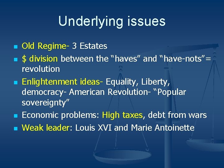 Underlying issues n n n Old Regime- 3 Estates $ division between the “haves” Underlying issues n n n Old Regime- 3 Estates $ division between the “haves”