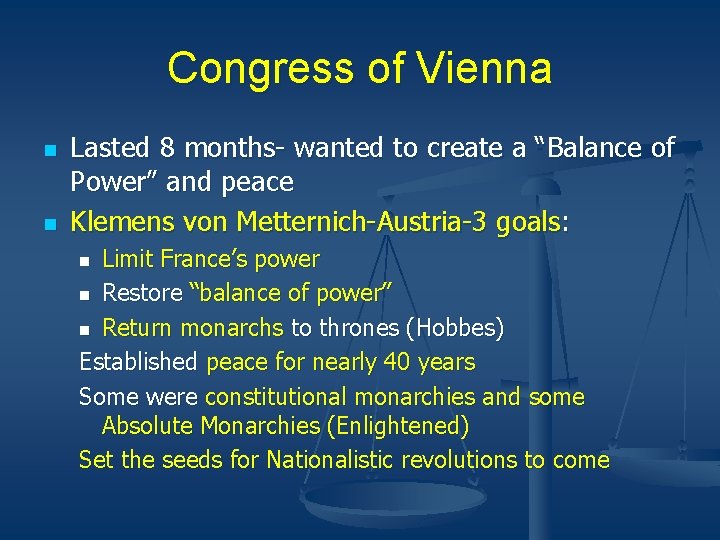 Congress of Vienna n n Lasted 8 months- wanted to create a “Balance of Congress of Vienna n n Lasted 8 months- wanted to create a “Balance of