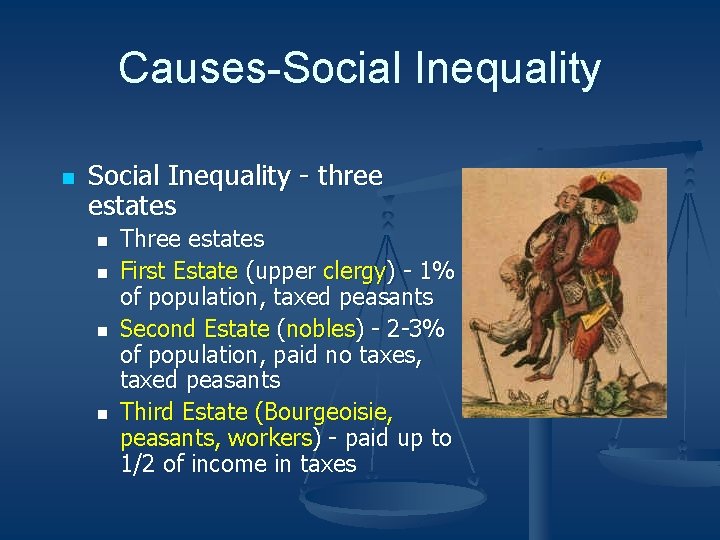 Causes-Social Inequality n Social Inequality - three estates n n Three estates First Estate Causes-Social Inequality n Social Inequality - three estates n n Three estates First Estate