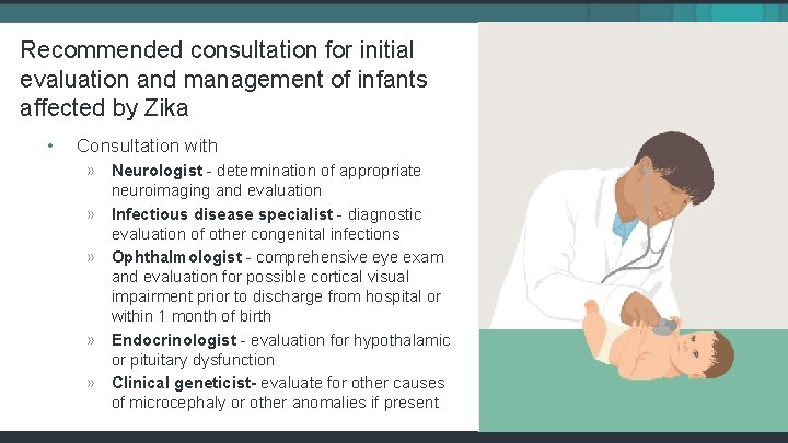 Recommended consultation for initial evaluation and management of infants affected by Zika • Consultation