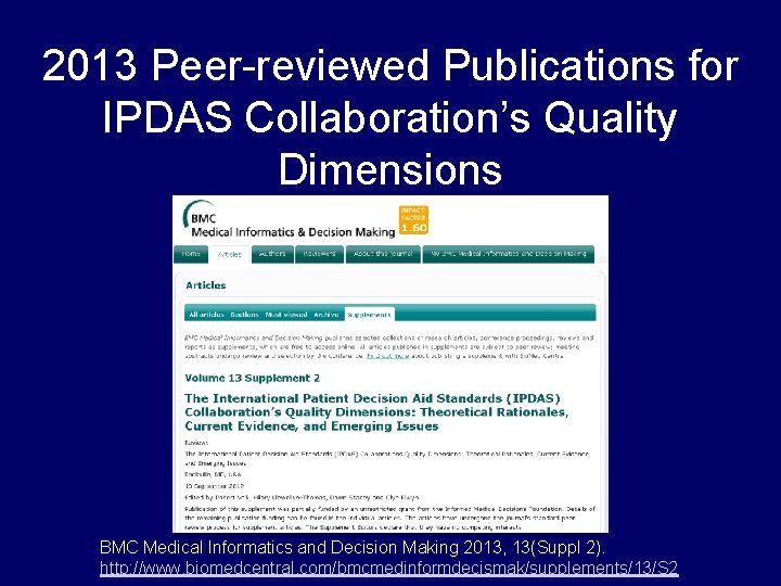 2013 Peer-reviewed Publications for IPDAS Collaboration’s Quality Dimensions BMC Medical Informatics and Decision Making 2013 Peer-reviewed Publications for IPDAS Collaboration’s Quality Dimensions BMC Medical Informatics and Decision Making