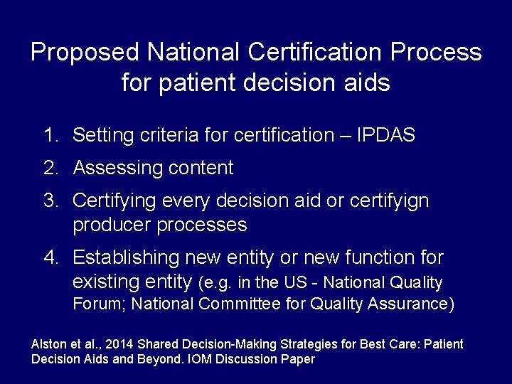 Proposed National Certification Process for patient decision aids 1. Setting criteria for certification – Proposed National Certification Process for patient decision aids 1. Setting criteria for certification –