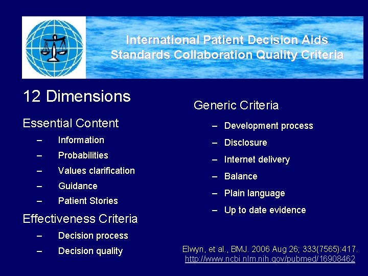 International Patient Decision Aids Standards Collaboration Quality Criteria 12 Dimensions Essential Content Generic Criteria International Patient Decision Aids Standards Collaboration Quality Criteria 12 Dimensions Essential Content Generic Criteria