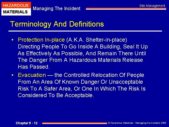 HAZARDOUS MATERIALS Managing The Incident Site Management Terminology And Definitions • Protection In-place (A.