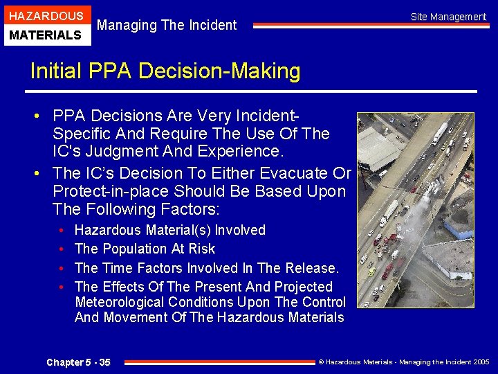 HAZARDOUS MATERIALS Site Management Managing The Incident Initial PPA Decision-Making • PPA Decisions Are