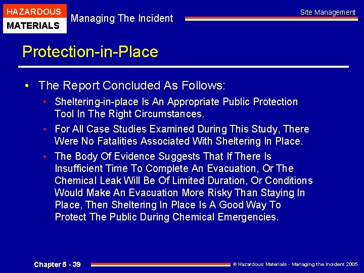 HAZARDOUS MATERIALS Managing The Incident Site Management Protection-in-Place • The Report Concluded As Follows: