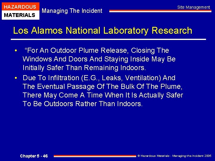 HAZARDOUS MATERIALS Managing The Incident Site Management Los Alamos National Laboratory Research • “For