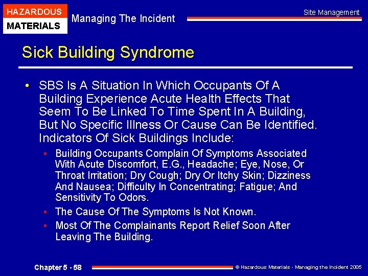 HAZARDOUS MATERIALS Managing The Incident Site Management Sick Building Syndrome • SBS Is A