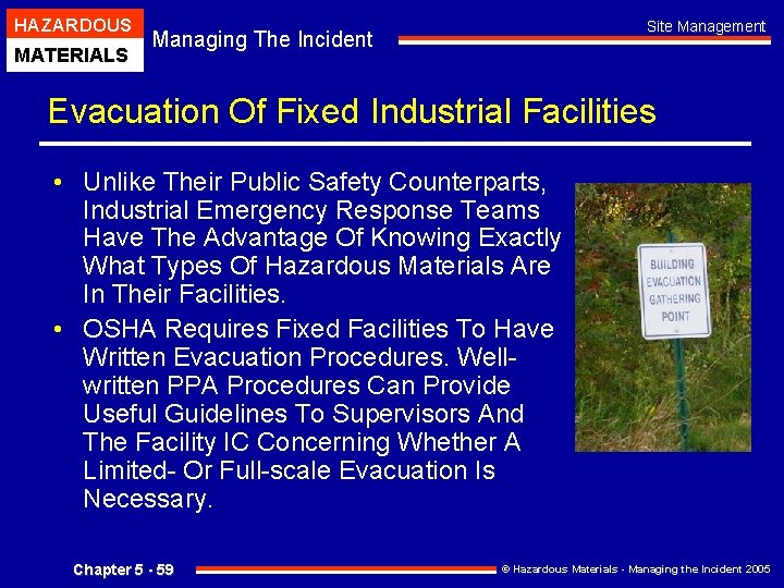 HAZARDOUS MATERIALS Site Management Managing The Incident Evacuation Of Fixed Industrial Facilities • Unlike