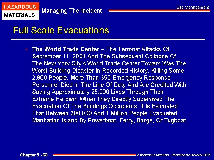 HAZARDOUS MATERIALS Managing The Incident Site Management Full Scale Evacuations • The World Trade