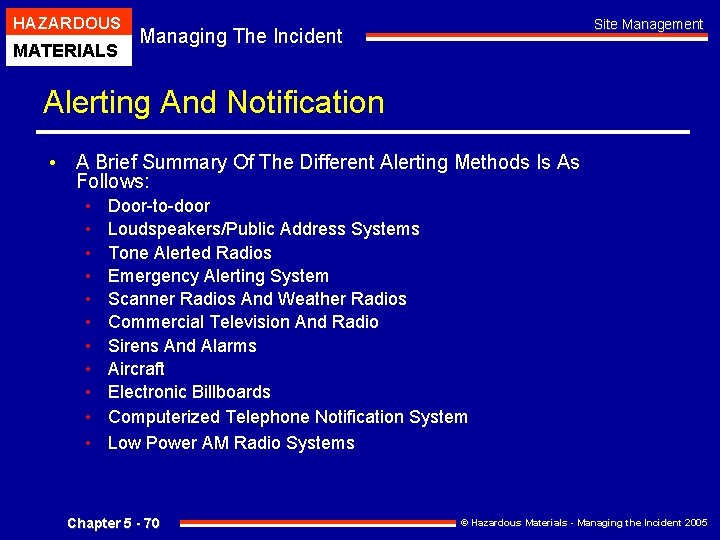 HAZARDOUS MATERIALS Site Management Managing The Incident Alerting And Notification • A Brief Summary