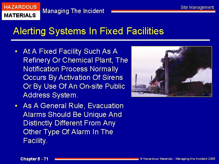 HAZARDOUS MATERIALS Site Management Managing The Incident Alerting Systems In Fixed Facilities • At