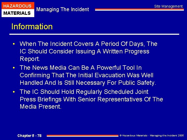 HAZARDOUS MATERIALS Managing The Incident Site Management Information • When The Incident Covers A