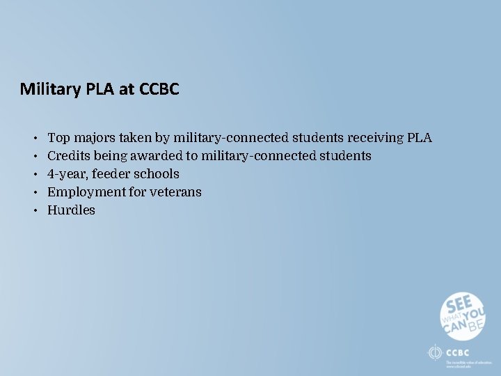 Military PLA at CCBC • • • Top majors taken by military-connected students receiving