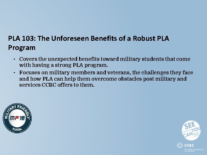 PLA 103: The Unforeseen Benefits of a Robust PLA Program • Covers the unexpected