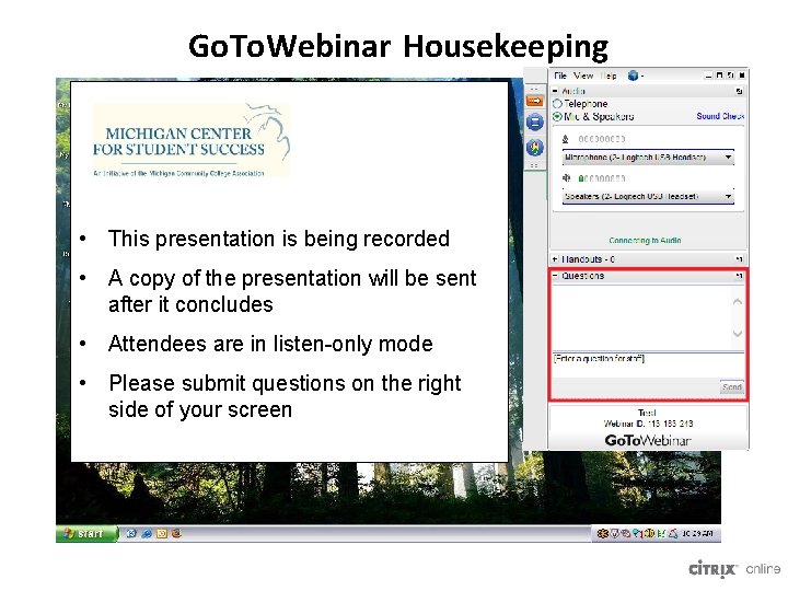 Go. To. Webinar Housekeeping • This presentation is being recorded • A copy of