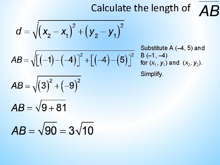 Calculate the length of Substitute A (– 4, 5) and B (– 1, – Calculate the length of Substitute A (– 4, 5) and B (– 1, –